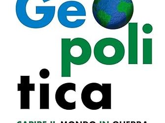 Greta Cristini, “Geopolitica. Capire il mondo in guerra”