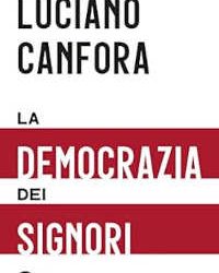 Luciano Canfora, “La democrazia dei signori”