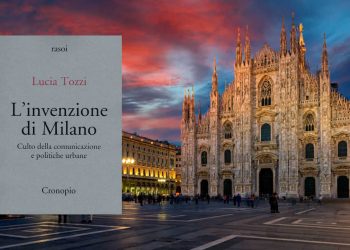 L’invenzione di Milano: come le oligarchie trasformano le città in luna park per ricchi – ft. Lucia Tozzi