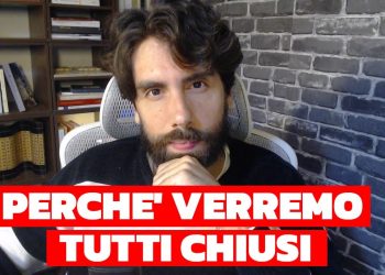 Perché verremo tutti chiusi?