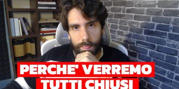 Perché verremo tutti chiusi?