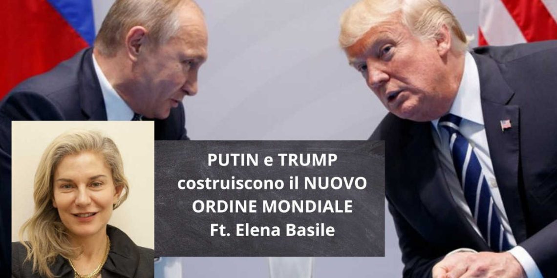 Putin e Trump costruiscono il nuovo ordine mondiale – ft. Elena Basile
