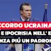 Accordo per l’Ucraina: ipocrisia dell’Europa che teme di aver perso il padrone