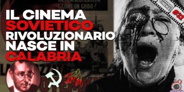Il cinema sovietico rivoluzionario nasce in Calabria