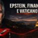 Jeffrey Epstein e il cofano di una Ferrari a sinistra. La cupola di san Pietro a destra